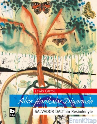 Alice Harikalar Diyarında - Salvador Dali'nin Resimleriyle Lewis Carro