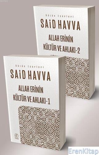 Allah Erinin Kültür ve Ahlakı 1-2 (2 Kitap Takım) Said Havva