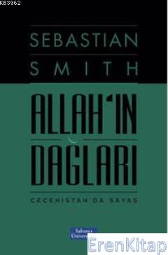Allah'ın Dağları Çeçenistan'da Savaş Sebastian Smith