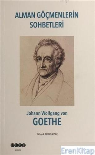 Alman Göçmenlerin Sohbetleri Johann Wolfgang von Goethe