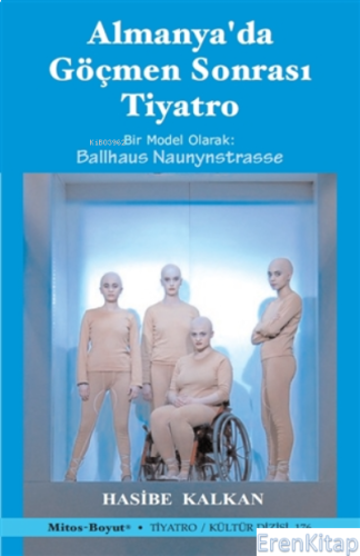 Almanya'da Göçmen Sonrası Tiyatro ;Bir Model Olarak: Ballhaus Naunynst