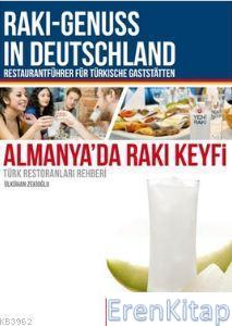 Almanya'da Rakı Keyfi Türk Restorantları Rehberi Ülkühan Zekioğlu