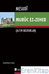 Altın Bozkırlar : Muruc Ez-Zeheb