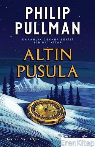 Altın Pusula - Karanlık Cevher Serisi 1. Kitap Philip Pullman
