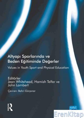Altyapı Sporlarında ve Beden Eğitiminde Değerler - Values in Youth Sport and Physical Education