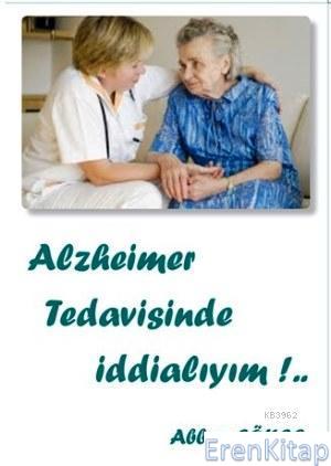 Alzheimer Tedavisinde İddialıyım Abbas Gökçe