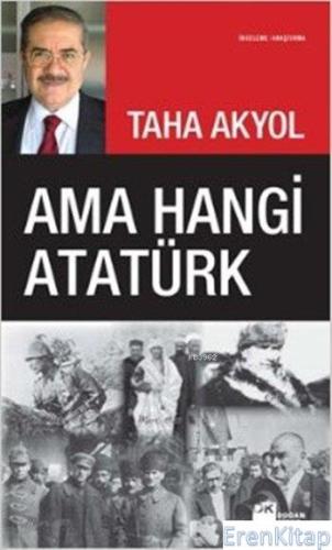 Ama Hangi Atatürk %10 indirimli Taha Akyol