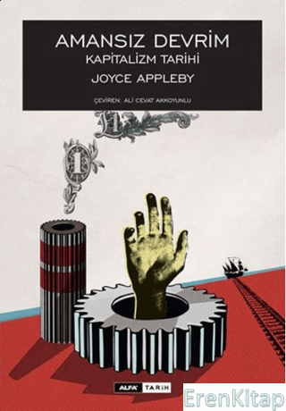 Amansız Devrim : Kapitalizm Tarihi Joyce Appleby