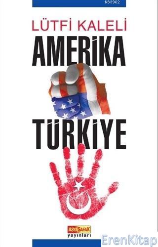 Amerika Türkiye Lütfi Kaleli