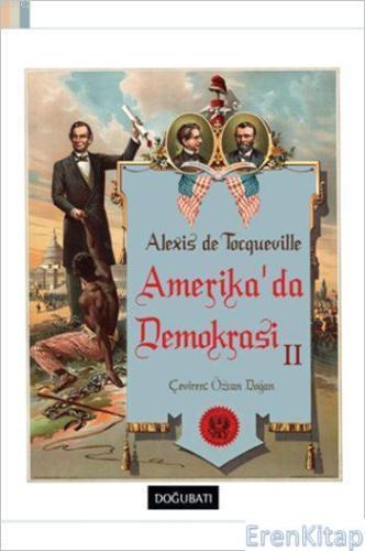 Amerika'da Demokrasi II Alexis de Tocqueville