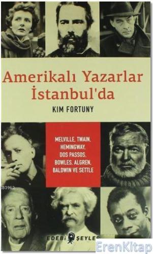 Amerikalı Yazarlar İstanbul'da Kim Fortuny