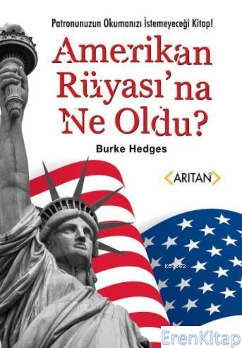 Amerikan Rüyasına Ne Oldu ? Burke Hedges