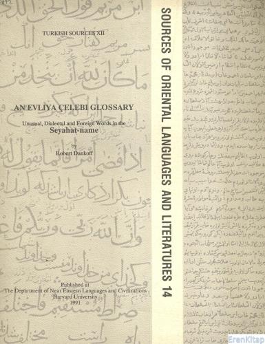 An Evliya Çelebi Glossary : unusual, dialectal and foreign words in th