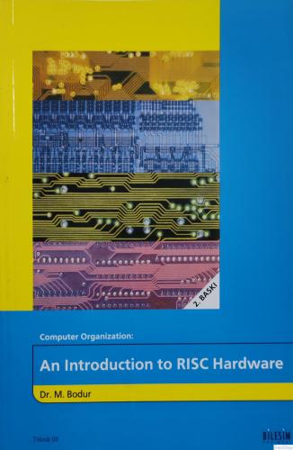 An Introduction to RISC Hardware / Computer Organization Mehmet Bodur