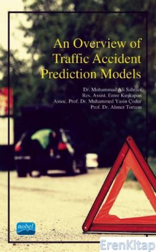 An Overview of Traffic Accident Prediction Models Mohammad Ali Sahraei