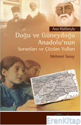 Ana Hatlarıyla Doğu ve Güneydoğu Anadolu'nun Sorunları ve Çözüm Yolları