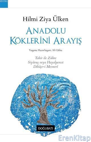 Anadolu Köklerini Arayış : Tahir ile Zühre, Siyavuş veya Hayalperest, Dibaçe-i Mesnevi