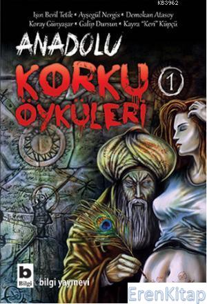 Anadolu Korku Öyküleri - 1 Kolektif