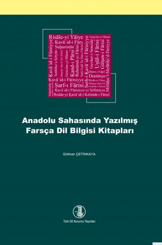 Anadolu Sahasında Yazılmış Farsça Dil Bilgisi Kitapları, 2022 Gökhan Ç