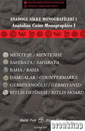 Anadolu Sikke Monografileri 1. Anatolian Coins Monographies 1. Menteşe