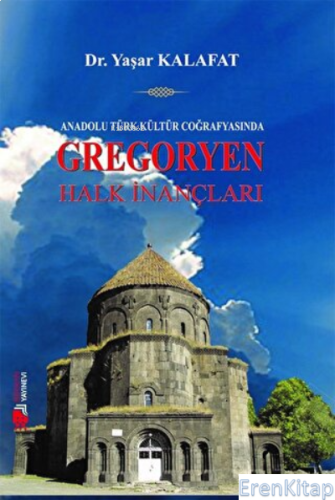 Anadolu Türk Kültür Coğrafyasında Gregoryen Halk İnançları