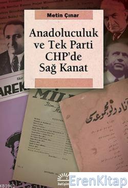 Anadoluculuk ve Tek Parti CHP'de Sağ Kanat