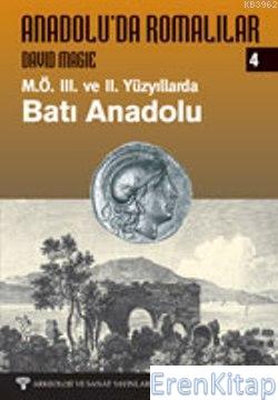 Anadolu'da Romalılar Iv, M.Ö.Iıı. ve Iı. Yy Batı Anadolu