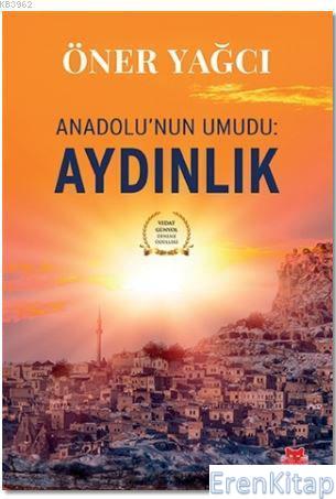 Anadolu'nun Umudu: Aydınlık Öner Yağcı