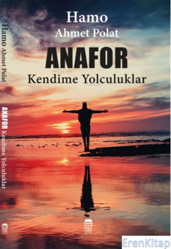 Anafor - Kendime Yolculuklar Hamo Ahmet Polat