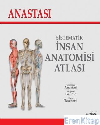 Anastasi Sistematik İnsan Anatomi Atlası Giuseppe Anastasi