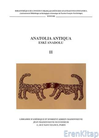 Anatolia Antiqua : Eski Anadolu II Jacques Des Courtils