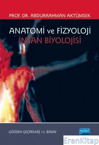 Anatomi ve Fizyoloji - İnsan Biyolojisi