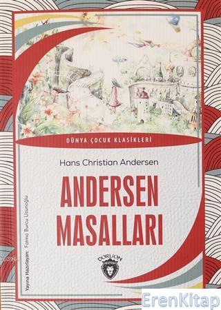 Andersen Masalları : Dünya Çocuk Klasikleri Hans Cristian Andersen