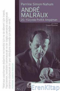 Andre Malraux :  20. Yüzyılda Politik Angajman