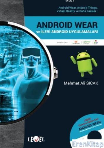 Androıd Wear ve İleri Android Uygulamaları (DVD Hediyeli) Mehmet Ali S