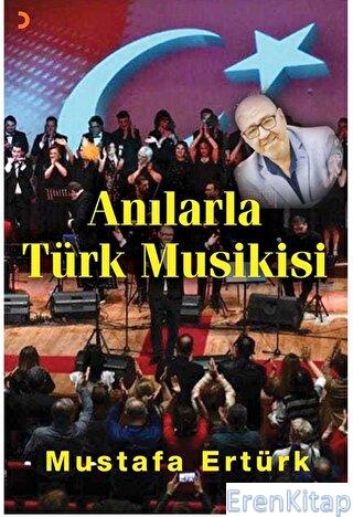 Anılarla Türk Musikisi Mustafa Ertürk