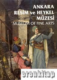 Ankara Devlet Resim ve Heykel Müzesi: State Museum of Fine Arts Mehmet