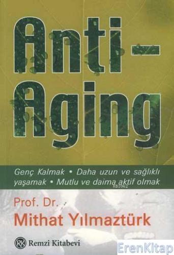 Anti - Aging Mithat Yılmaztürk