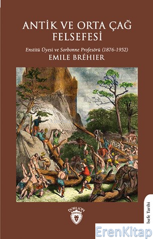 Antik ve Orta Çağ Felsefesi Émile Bréhier