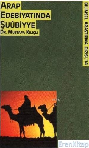 Arap Edebiyatında Şuubiyye Mustafa Kılıçlı