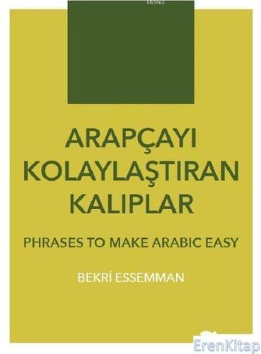 Arapçayı Kolaylaştıran Kalıplar - Phrases To Make Arabic Easy Bekri Es