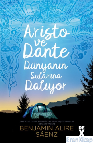 Aristo ve Dante Dünyanın Sularına Dalıyor Benjamin Alire Saenz