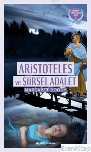 Aristoteles ve Şiirsel Adalet :  Dedektif Aristoteles Dizisi