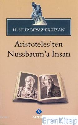 Aristoteles'ten Nussbaum'a İnsan %10 indirimli H. Nur Erkızan