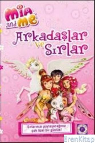Arkadaşlar ve Sırlar (Ciltli) :  Mia and Me