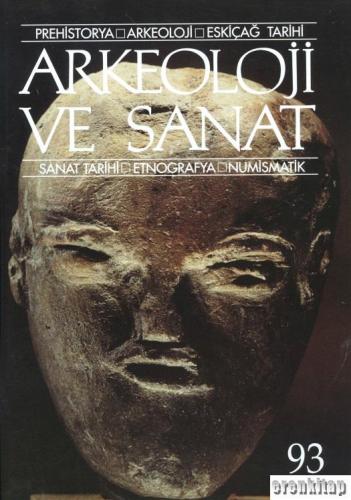 Arkeoloji ve Sanat Dergisi Sayı 93 Kolektif