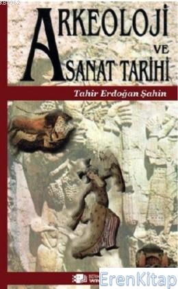 Arkeoloji ve Sanat Tarihi Tahir Erdoğan Şahin