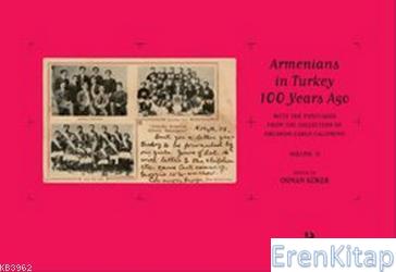 Armenians in Turkey 100 Years Ago : With the Postcards from the Collec