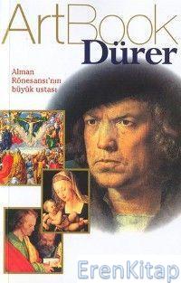 Art Book Dürer :  Alman Rönesansının Büyük Ustası