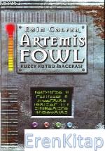 Artemis Fowl : Kuzey Kutbu Macerası Eoin Colfer